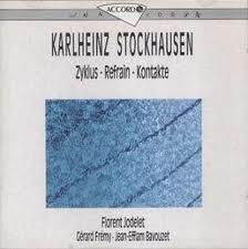 Stockhausen: Refrain - Zyklus - Kontakte